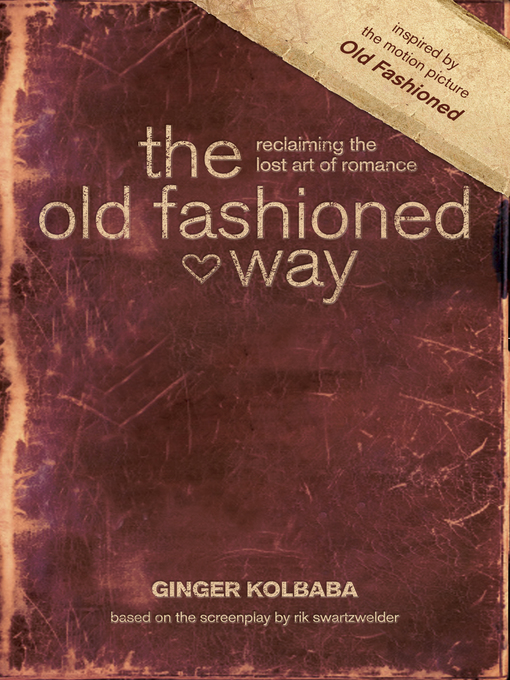 Title details for The Old Fashioned Way by Ginger Kolbaba - Available